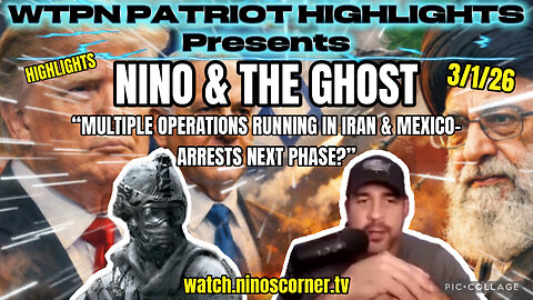WTPN Situation Update: Arrests Next Phase? Nino and Ghost - 2026