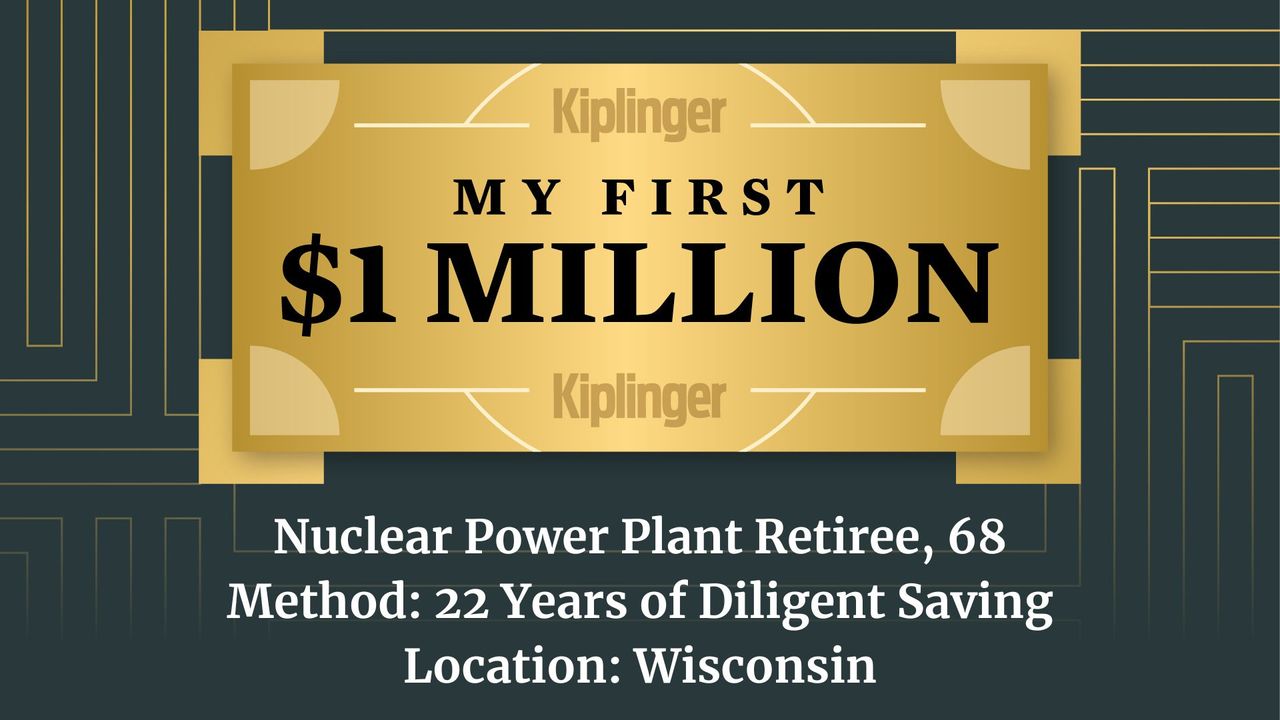 My First $1 Million: Retired Nuclear Power Plant Supervisor, 68, Wisconsin