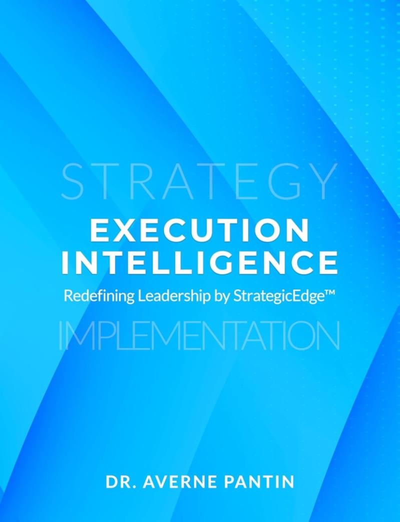 Nuevo libro: Inteligencia de ejecución: redefiniendo el liderazgo mediante la ventaja estratégica, desafía la forma en que los líderes piensan sobre la estrategia, la responsabilidad y la continuidad