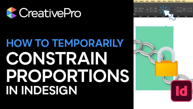 Temporarily Constrain Proportions in InDesign