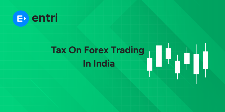 Tax on Forex Trading in India