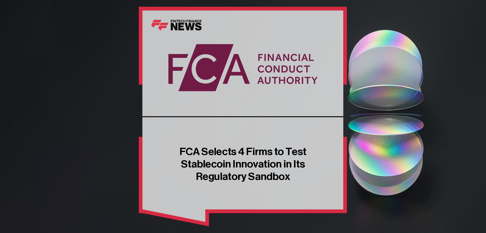 FCA selecciona 4 empresas para probar la innovación de Stablecoin en su entorno de pruebas regulatorio
