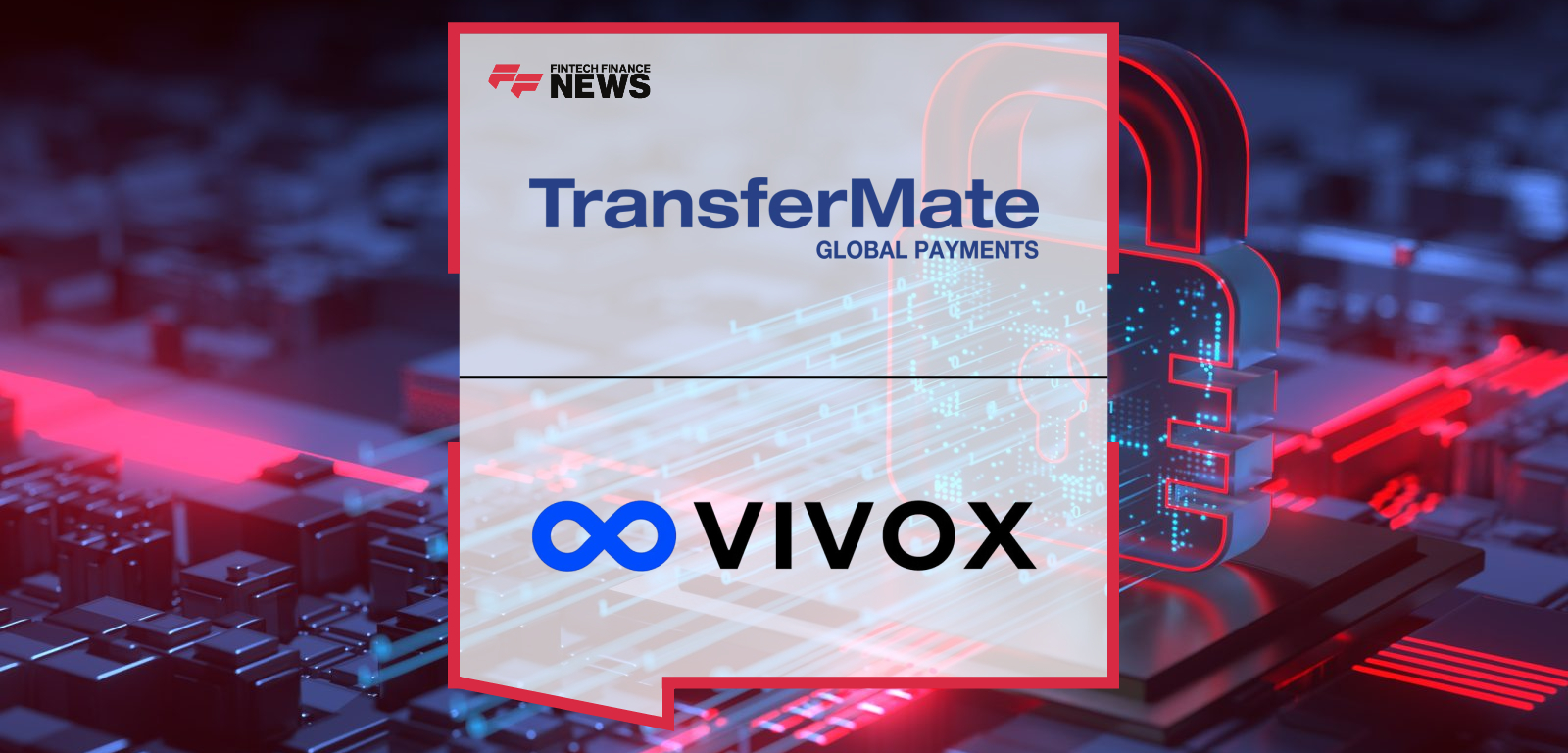 تكمل TransferMate الإطلاق العالمي للجيل التالي من أتمتة KYB من Vivox AI