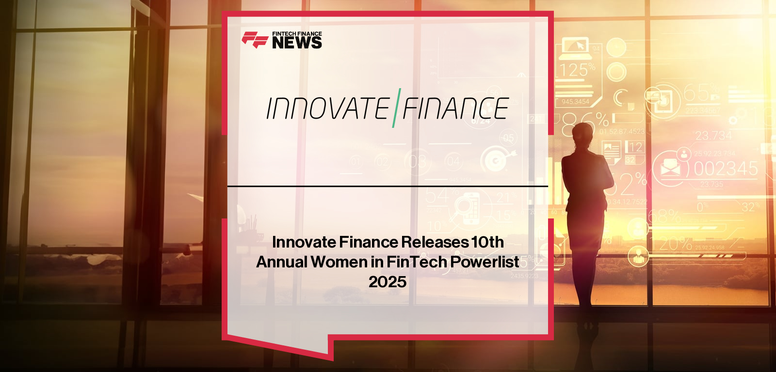 Innovate Finance lanza la décima edición anual de Women in FinTech Powerlist 2025