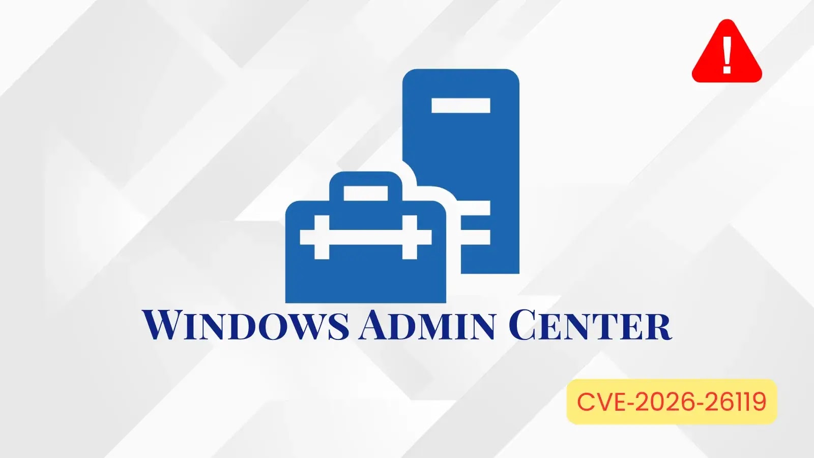 Una vulnerabilidad crítica de Windows Admin Center permite una escalada de privilegios