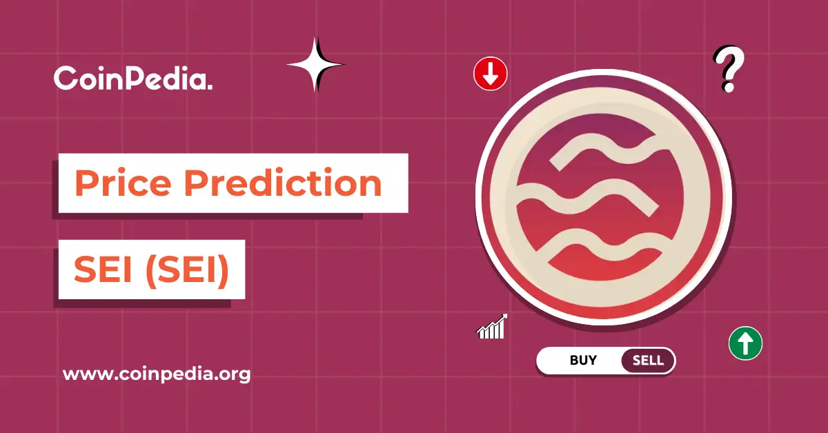Predicción del precio de Sei (SEI) 2026, 2027-2030: ¿La actualización de Sei Giga provocará una ruptura alcista?