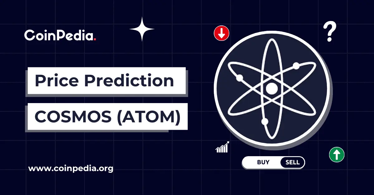 توقعات أسعار كوزموس (ATOM) 2026، 2027 – 2030: هل سيصل سعر ATOM إلى 300 دولار؟