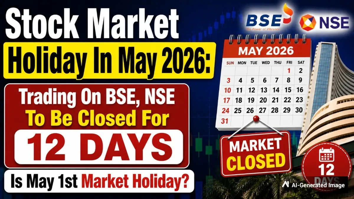 Stock Market Holiday In May 2026: Trading On BSE, NSE To Be Closed For 12 Days; Is May 1st Market Holiday?