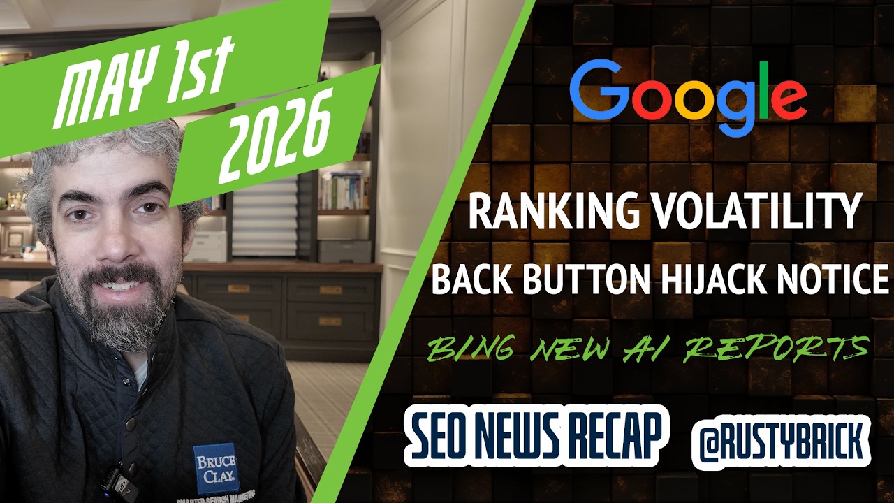 Search News Buzz Video Recap: Google Ranking Volatility, Back Button Hijacking Notices & AdSense Triggers, Bing Webmaster Tools Teases AI Reporting & More