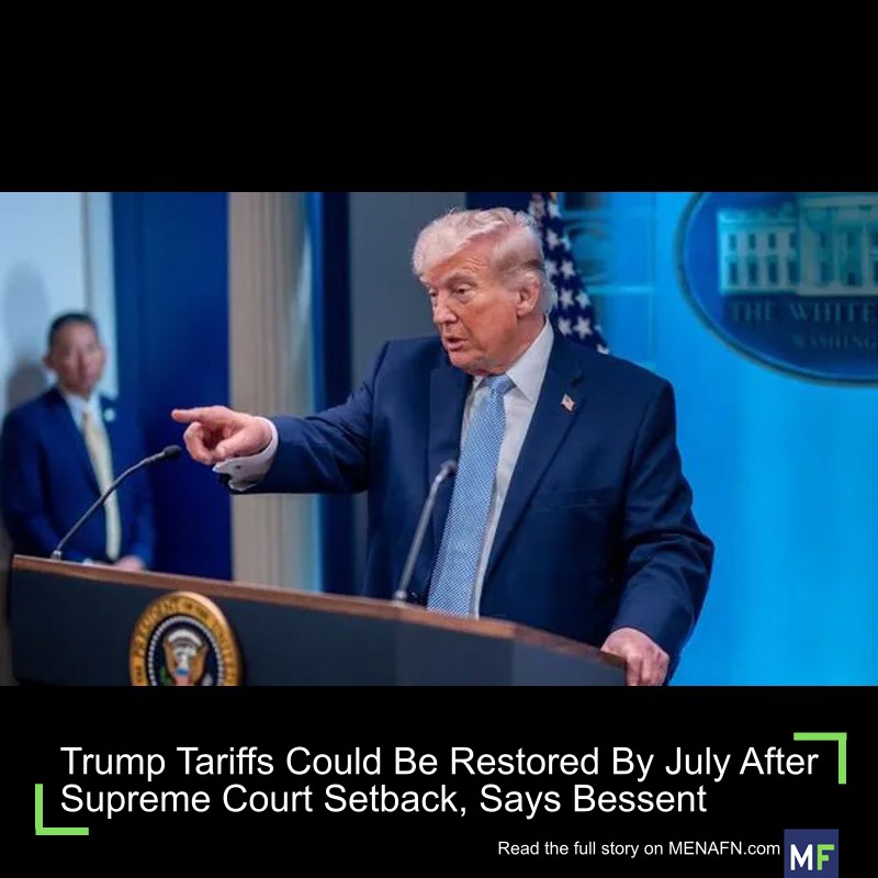 Trump Tariffs Could Be Restored By July After Supreme Court Setback, Says Bessent #Trump #Tariffs #Restored #July #Supreme #Court #Setback, #Bessent #Inflation #Currency #US #Dollar #Exchange #Recessions