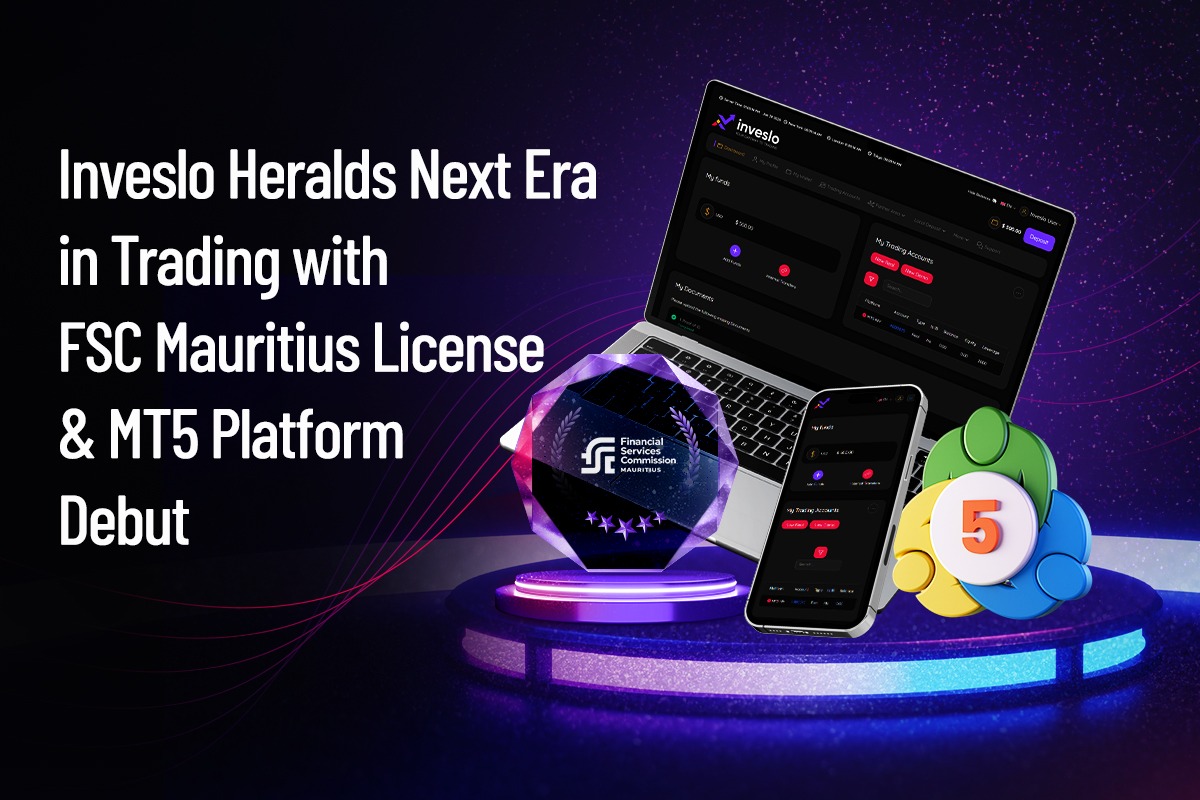 Inveslo تبشر بعصر جديد في التداول مع ترخيص FSC موريشيوس وظهور منصة MT5 لأول مرة