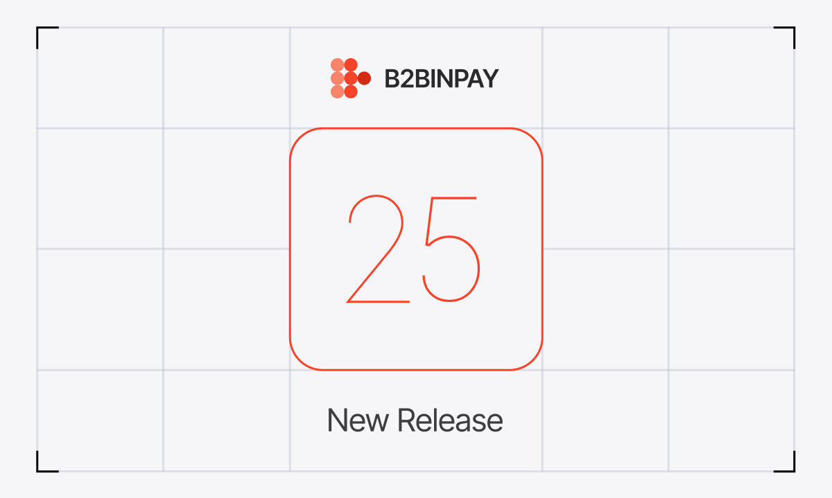 B2BINPAY Consolidates Major Releases V23, V24, and V25 for Enhanced Scalability