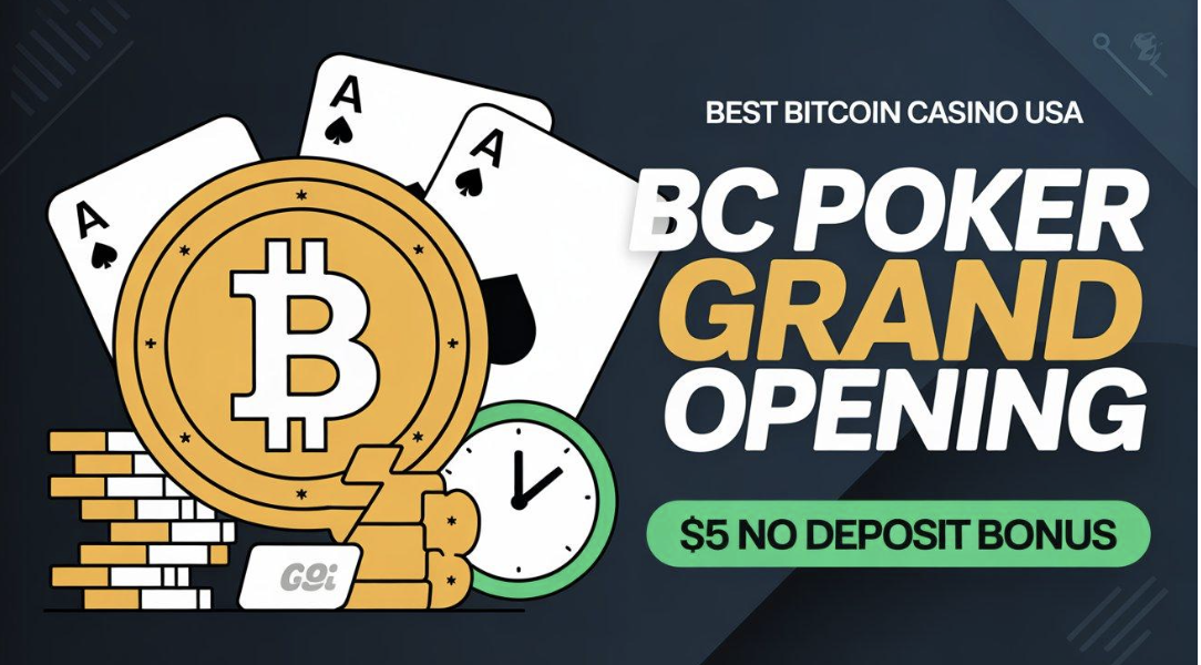 Best Bitcoin Casino USA: BC Poker Grand Opening Delivers $5 Bitcoin Casino No Deposit Bonus With Instant Withdrawals