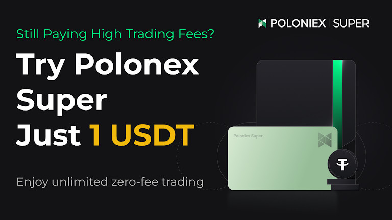 La tarjeta de membresía Poloniex Super ya está disponible: ¡Desbloquee 30 días sin tarifas por solo 1 USDT!