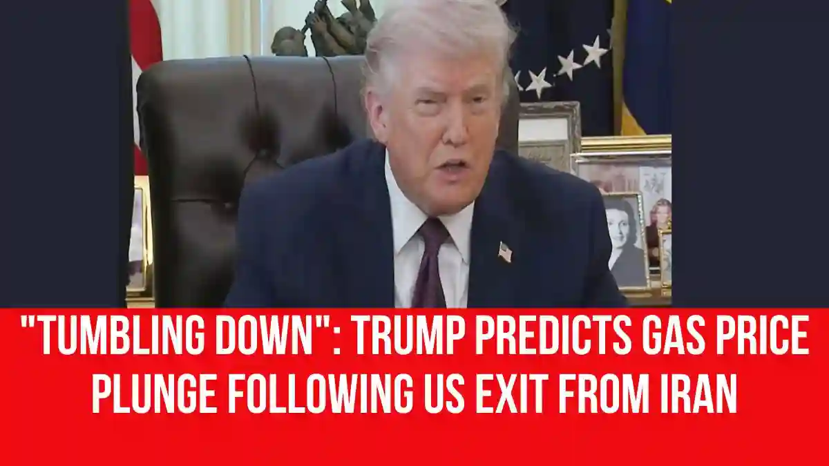 “Tumbling down”: Trump predicts gas price plunge following US exit from Iran