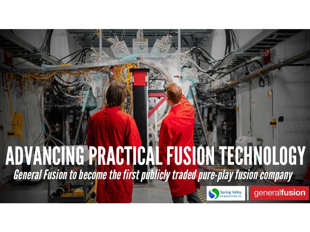 General Fusion to Become First Publicly Traded Pure-Play Fusion Company Through Business Combination with Spring Valley Acquisition Corp. III
