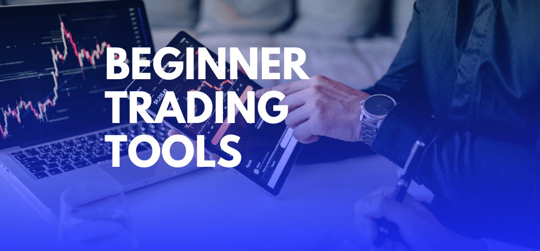 Top 7 Trading Tools Beginners Should Be Using in 2026
