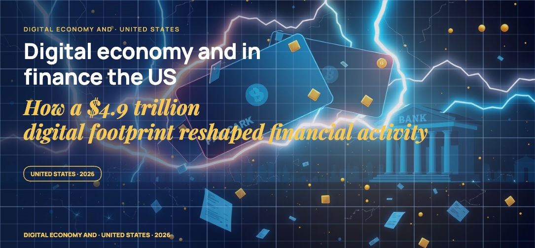 Digital economy and finance in the US: how a $4.9 trillion digital footprint reshaped financial activity