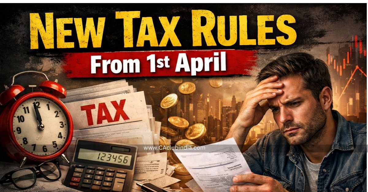 New Tax Rules From 1st April - 19 Key Changes