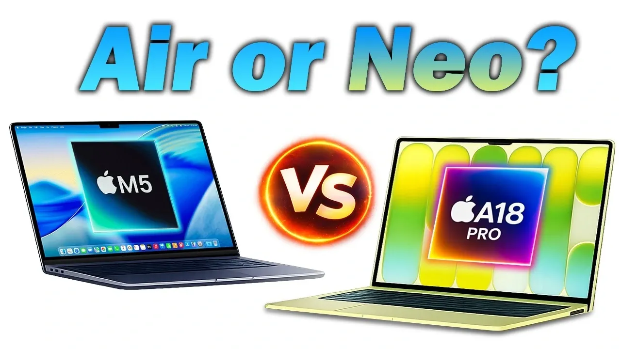 MacBook Neo vs. MacBook Air M5: Is an iPhone Chip Enough for Your Next Mac?